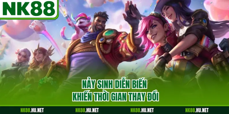 Nảy sinh diễn biến khiến thời gian thay đổi